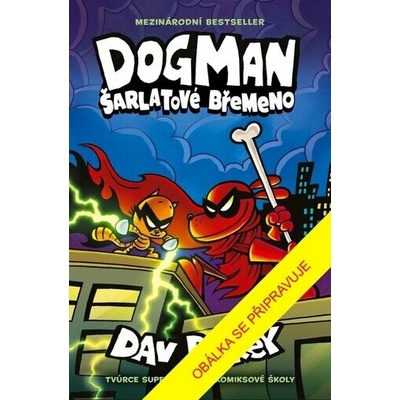 Dogman 12: Šarlatový rafan - Dav Pilkey
