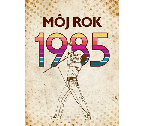 Můj rok 1985