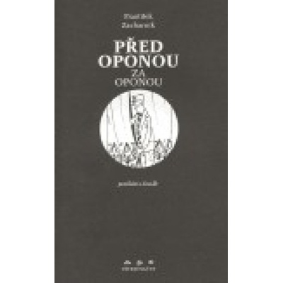 Před oponou Za oponou - František Zacharník