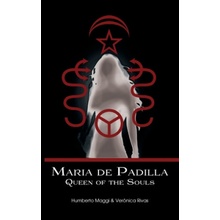 Maria de Padilla: Queen of the Souls Maggi HumbertoPaperback