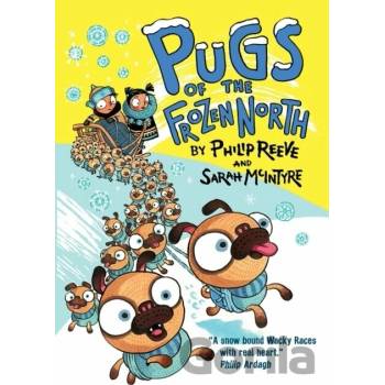 Pugs of the Frozen North Reeve Philip