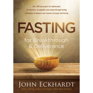 Fasting For Breakthrough And Deliverance (ISBN: 9781629986463)