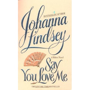 Say You Love ME | Johanna Lindsey (2000)
