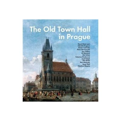 The Old Town Hall in Prague FOIBOS - Pavel Vlček
