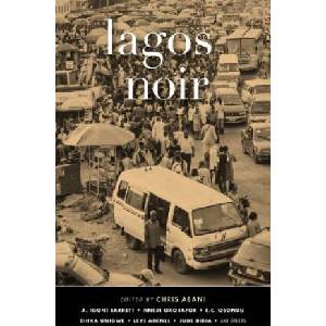 Lagos Noir | Chris Abani (ISBN: 9781617755231)