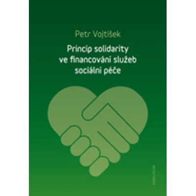 Princip solidarity ve financování služeb sociální péče - Petr Vojtíšek
