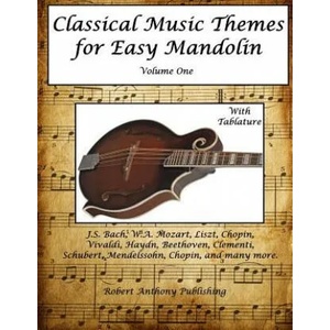 Classical Music Themes for Easy Mandolin Volume One | Robert Anthony (ISBN: 9781537675602)