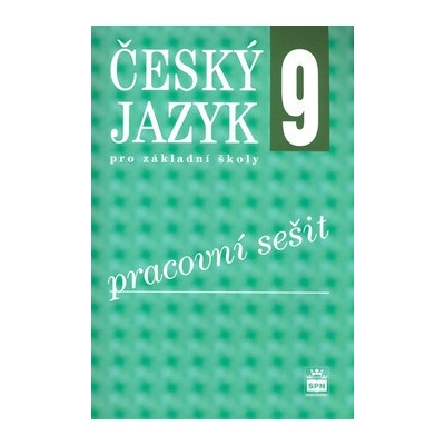 Český jazyk 9 pro základní školy Pracovní sešit