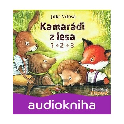 Kamarádi z lesa 1 - 2 - 3 - Jitka Vítová