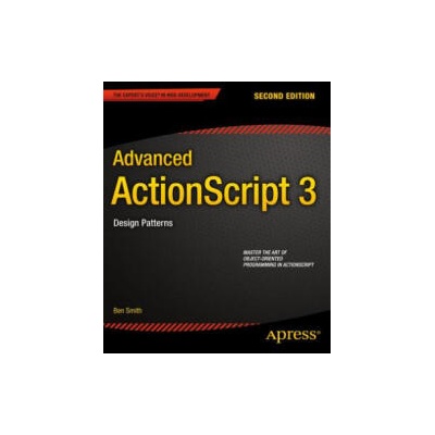 Advanced ActionScript 3 | Ben Smith