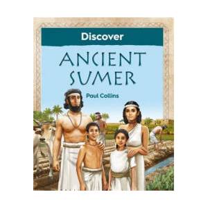 Discover Ancient Sumer | Paul Collins (ISBN: 9781910807361)