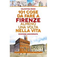 101 cose da fare a Firenze almeno una volta nella vita