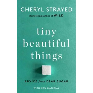 Tiny Beautiful Things (ISBN: 9780593685211)