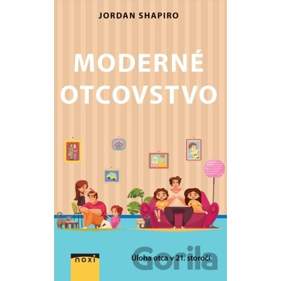 Moderné otcovstvo - Jordan Shapiro