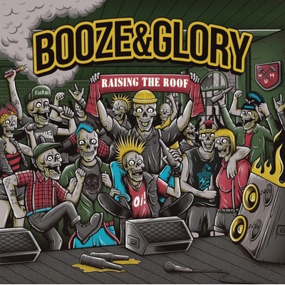 Raising the Roof - Booze & Glory LP