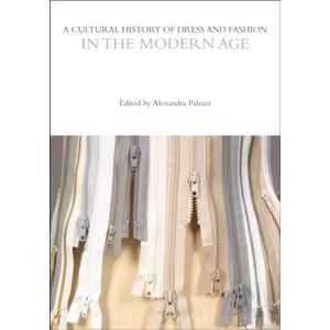 Cultural History of Dress and Fashion in the Modern Age | Professor Alexandra Palmer (ISBN: 9781350204591)