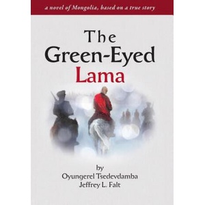 The Green Eyed Lama | Jeffrey Lester Falt, Georgia de Chamberet, Dorj Tsedevdamba (ISBN: 9781790364107)