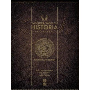 WONDER WOMAN HISTORIA AMAZONS ABSOLUTE | DECONNICK KELLY SUE (ISBN: 9781799508465)