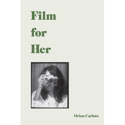 Film for Her - Orion Carloto