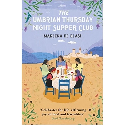 Umbrian Thursday Night Supper Club - De Blasi Marlena