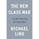 The New Class War