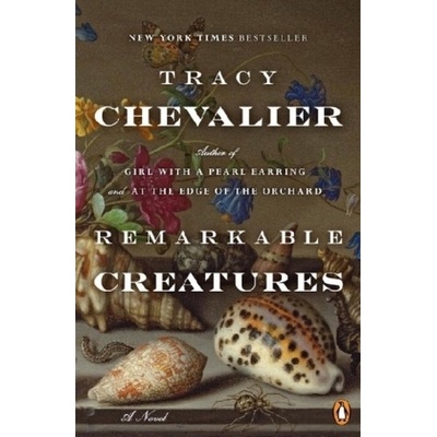 Remarkable Creatures - Tracy Chevalier