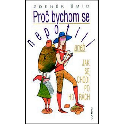 Proč bychom se nepotili Zdeněk Šmíd