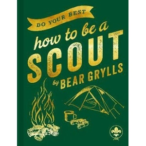 Do Your Best: How to Be a Scout | Bear Grylls (2024)