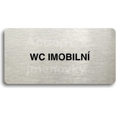 ACCEPT Piktogram WC IMOBILNÍ - stříbrná tabulka - černý tisk bez rámečku