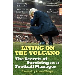 Living on the Volcano | Michael Calvin (2016)