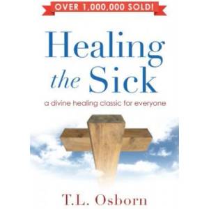 Healing the Sick | T. L Osborn (ISBN: 9780892744039)