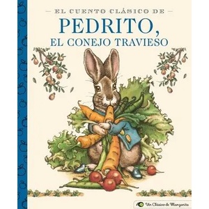 El Cuento Clásico de Pedrito, El Conejo Travieso: A Little Apple Classic (Spanish Edition of Classic Tale of Peter Rabbit) | Charles Santore (ISBN: 9781646430345)