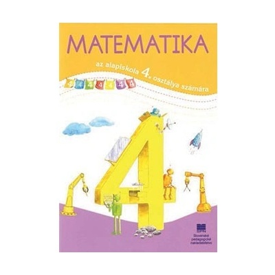Matematika pre 4. ročník ZŠ s VJM - učebnica (vyučovací jazyk maďarský)