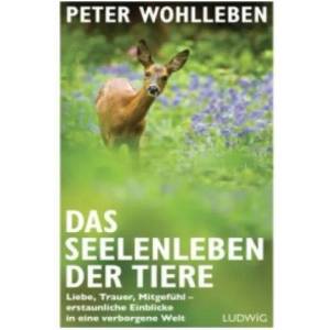 Das Seelenleben der Tiere | Peter Wohlleben (ISBN: 9783453280823)