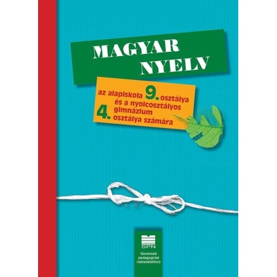 Maďarský jazyk pre 9. ročník ZŠ a pre 4. ročník gymnázia s osemročným štúdiom s VJM