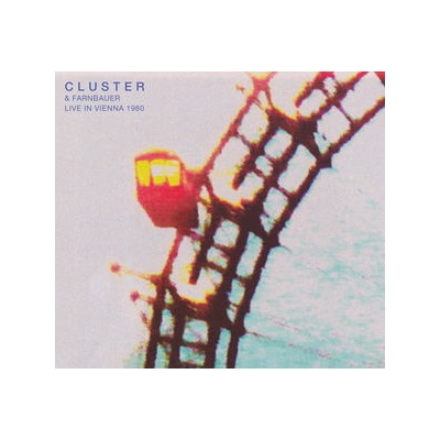 Cluster and Farnbauer Live in Vienna 1980 CD