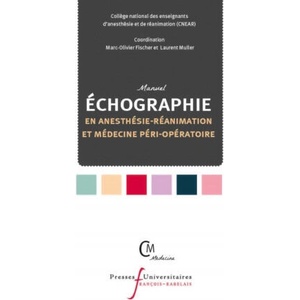 Manuel d'échographie en anesthésie-réanimation et médecine péri-opératoire (ISBN: 9782869067585)