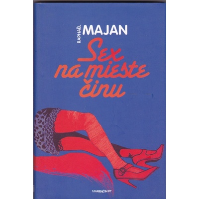 Sex na mieste činu - Raphaël Majan