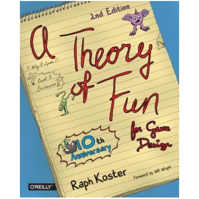 Theory of Fun for Game Design - Raph Koster