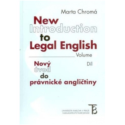 Chromá Marta Nový úvod do právnické angličtiny 1 - New Introduction to Legal English - Vol. 1 5. 2. vydání KNI