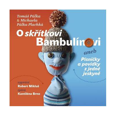 O skřítkovi Bambulínovi aneb Písničky a povídky z jedné jeskyně