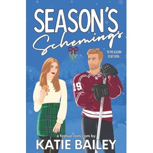 Season's Schemings | Katie Bailey (ISBN: 9781990859106)