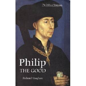 Philip the Good | Richard Vaughan (ISBN: 9780851159171)