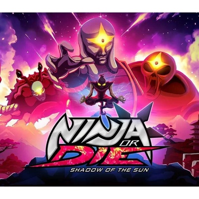 Ninja or Die: Shadow of the Sun
