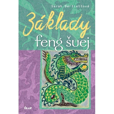 Základy feng šuej - Sarah Bartlettová