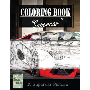 Supercar Modern Model Greyscale Photo Adult Coloring Book, Mind Relaxation Stress Relief: Just added color to release your stress and power brain and | Banana Leaves (2017)
