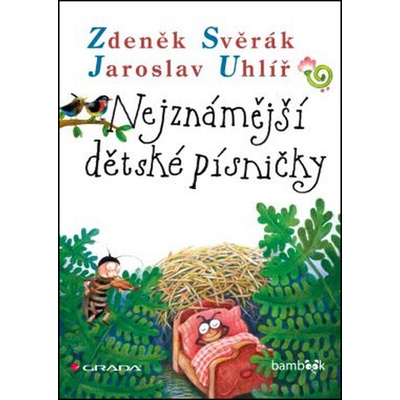 Nejznámější dětské písničky Zdeňka Svěráka a Jaroslava Uhlíře