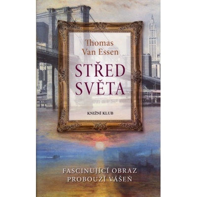 Střed světa - Thomas Van Essen