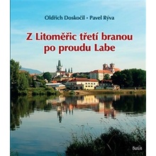 Z Litoměřic třetí branou po proudu Labe - Oldřich Doskočil