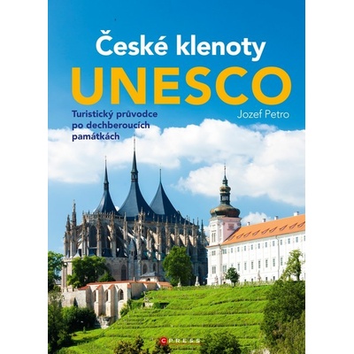 České klenoty UNESCO - Jozef Petro